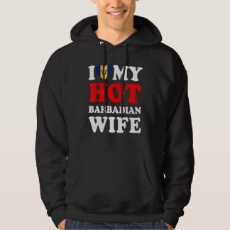 I love My Hot Barbadian Wife Husband Hoodie