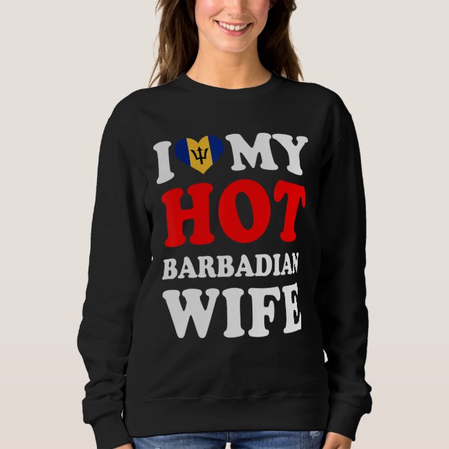 I love My Hot Barbadian Wife Husband Sweatshirt (Front)
