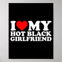 I Love My Hot Black Girlfriend 