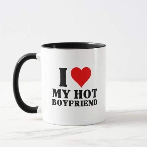 I Love My Hot Boyfriend I Heart My Hot Boyfriend  Mug