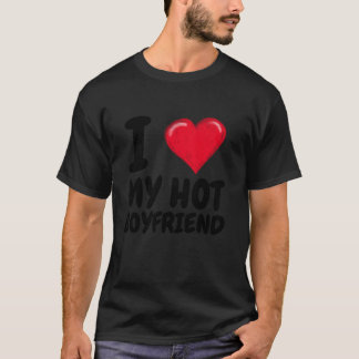 I Love My Hot Boyfriend I Red Heart BF Couple Vale T-Shirt