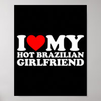 I Love My Hot Brazilian Girlfriend 