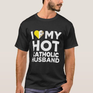 I Love My Hot Catholic Husband Vatican City Native T-Shirt