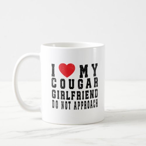 I Love My Hot Cougar Girlfriend I Heart My Cougar Coffee Mug