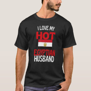 I Love My Hot Egyptian Husband Egypt Relationship T-Shirt