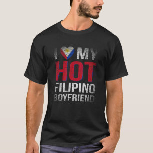 I Love My Hot Filipino Boyfriend Philippines T-Shirt