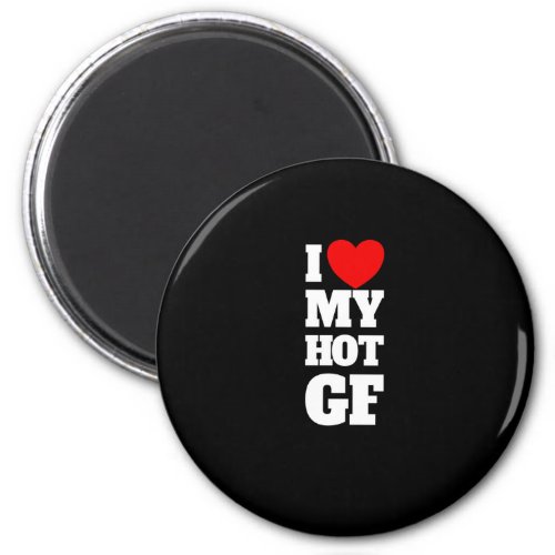 I Love My Hot GF Red Heart Love My Hot Girlfriendm Magnet