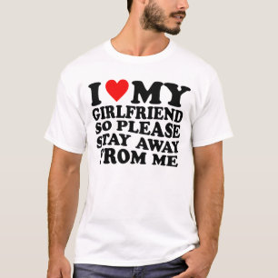 I Love My Hot Girlfriend - Funny Text Design T-Shirt