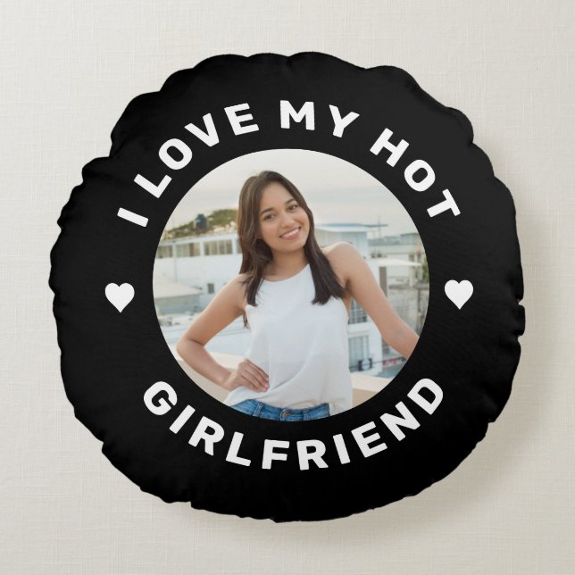 I Love My Hot Girlfriend Personalized Black Round Pillow (Front)