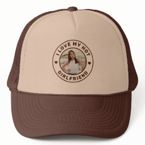 I Love My Hot Girlfriend Personalized Tan Trucker Hat