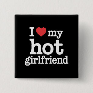 I Love My Hot Girlfriend Valentine's Day Gf Gift Button