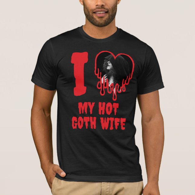 I Love My Hot Goth Wife Red Heart Photo T-Shirt (Front)