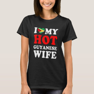 I love My Hot Guyanese Wife Funny Husband Gift T-Shirt