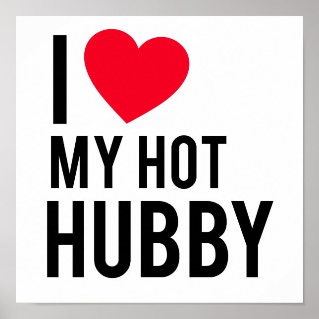 I love my Hot Husband Poster (Front)