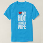 I Love My Hot Indian Wife