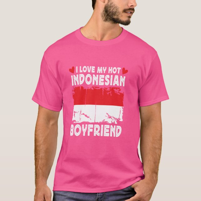 I Love My Hot Indonesian Boyfriend Couple Indonesi T-Shirt (Front)