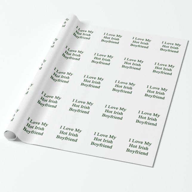 I Love My Hot Irish Boyfriend Wrapping Paper (Unrolled)