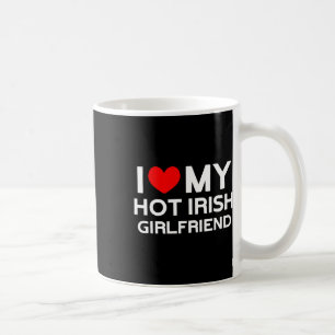 I Love My Hot Irish Girlfriend Irish Girl  Coffee Mug