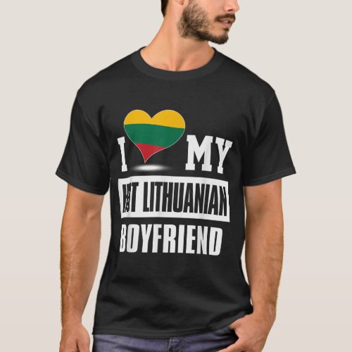 I Love My Hot Lithuanian Boyfriend  T_Shirt