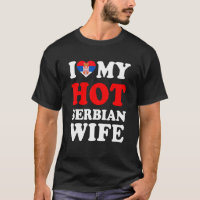 I love My Hot Serbian Wife Funny Husband Gift