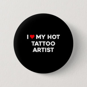 I Love My Hot Tattoo Artist Valentine Boyfriend Gi Button