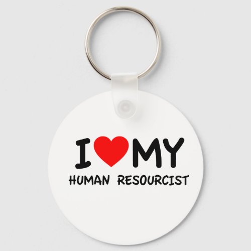 I love my human resourcist keychain