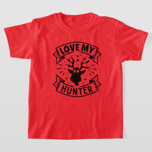 I love my hunter Buck Antler Hunting Hobby T_Shirt