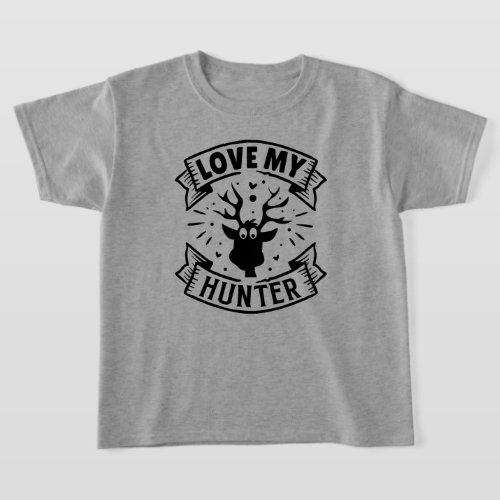 I love my hunter Buck Antler Hunting Hobby T_Shirt