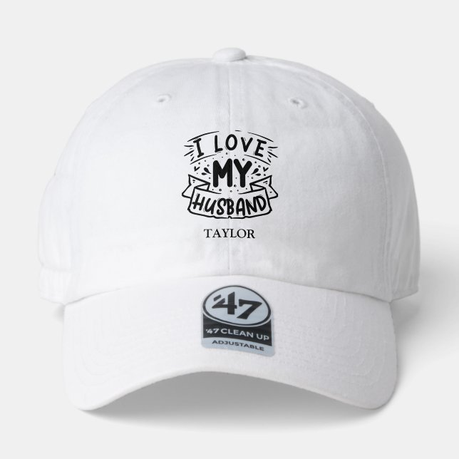 I love My Husband 47 Brand Hat (Front)