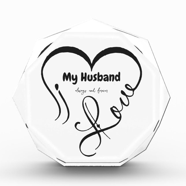 I Love My Husband • Always and forever Acrylic Award (Front)