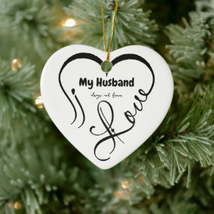 I Love My Husband • Always and forever Ceramic Ornament