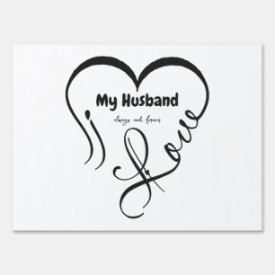 I Love My Husband • Always and forever Sign