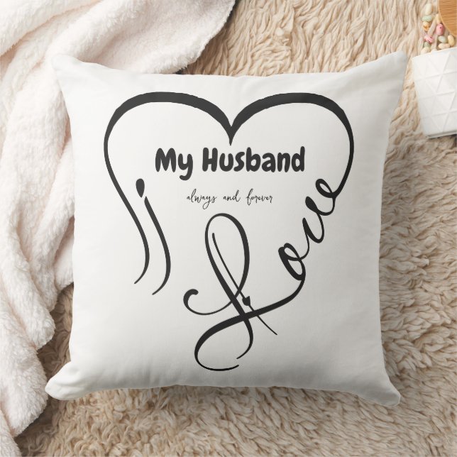 I Love My Husband • Always and forever Throw Pillow (Blanket)