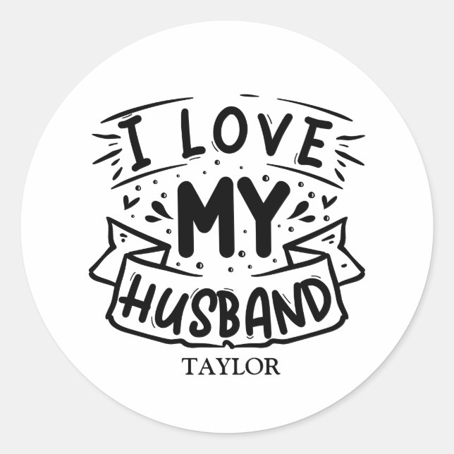 I love My Husband Classic Round Sticker (Front)