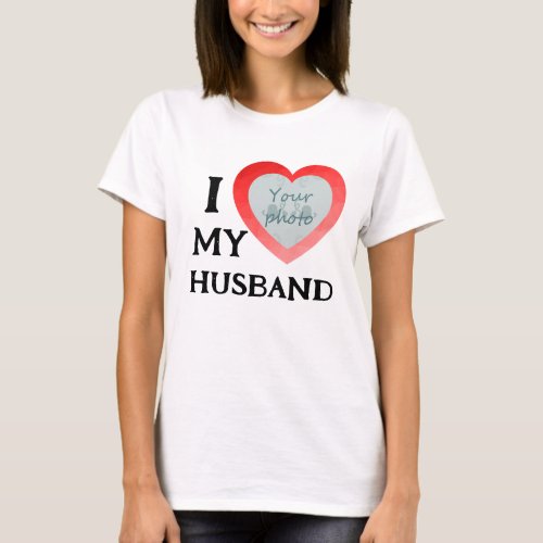 I love my husband custom photo heart Valentine day T_Shirt