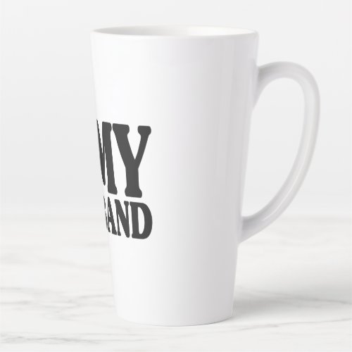 I Love My Husband _ Cute Matching Gift For Women Latte Mug