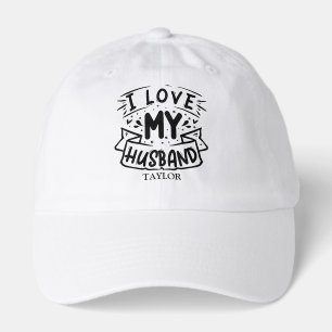 I love My Husband Hat