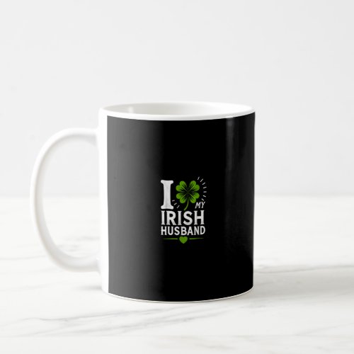 I Love My Husband Irish St Patricks Day  Coffee Mug
