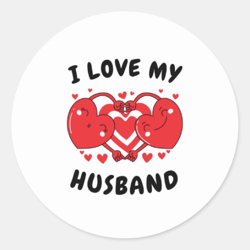 I Love My Husband Red Heart Valentines Matching Classic Round Sticker