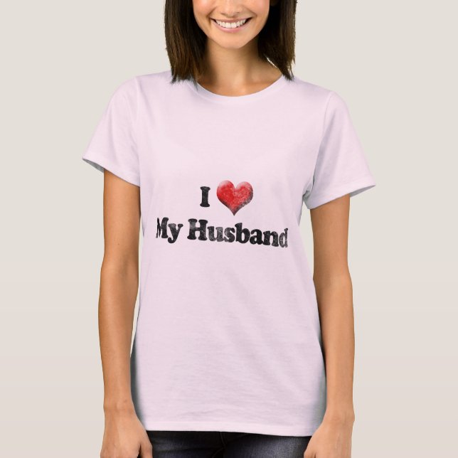 I Love my Husband T-Shirt (Front)