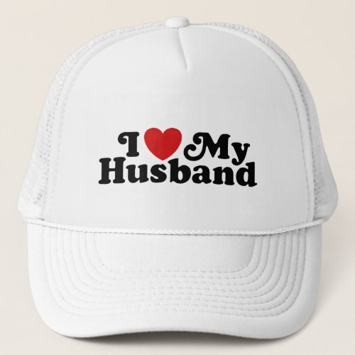 I Love My Husband Trucker Hat