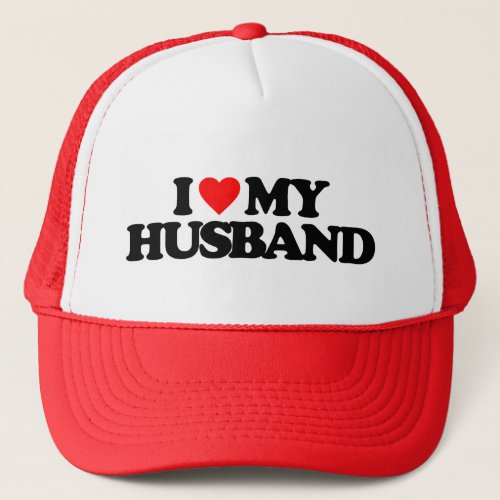 I LOVE MY HUSBAND TRUCKER HAT