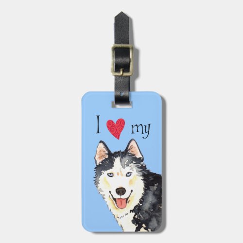 I Love my Husky Luggage Tag