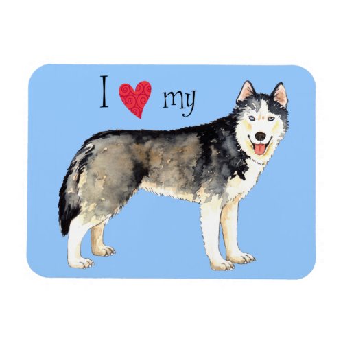 I Love my Husky Magnet