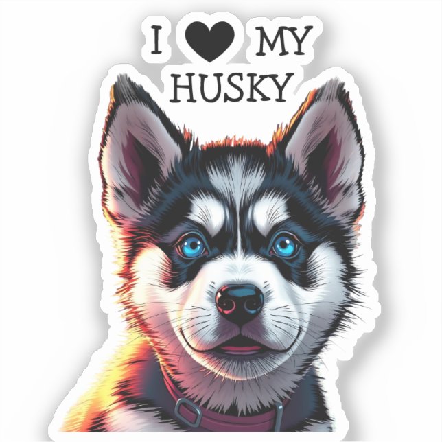 I Love My Husky  Sticker (Front)