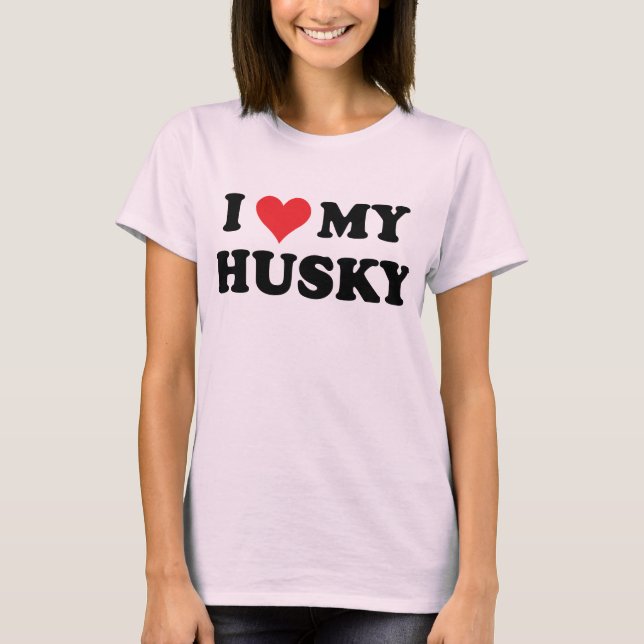 I Love My Husky T-Shirt (Front)