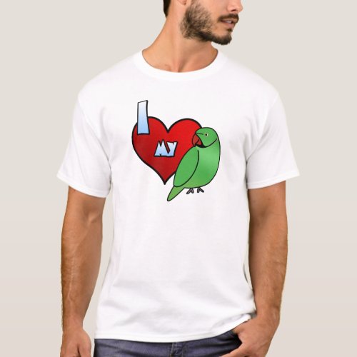 I Love my Indian Ringneck Parakeet T Shirt