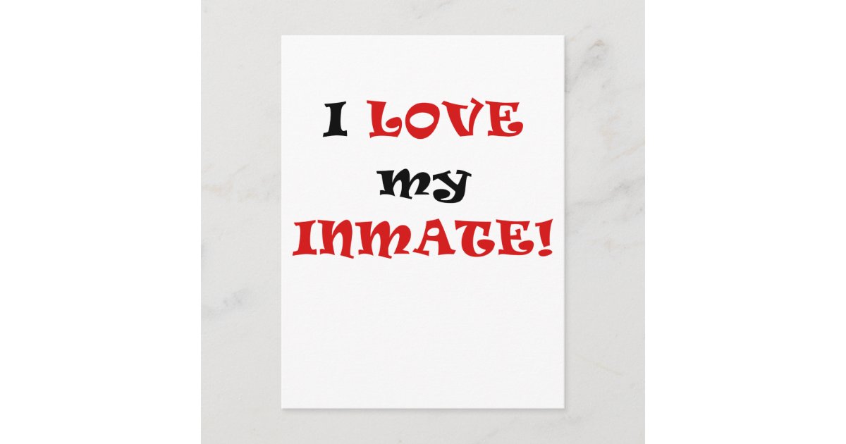 I Love my Inmate Postcard Zazzle