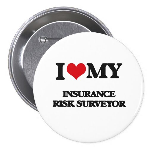 I Love Insurance Buttons and I Love Insurance Pins | Zazzle