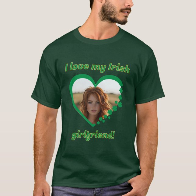 I Love My Irish Girlfriend St Patrick's Shamrock T-Shirt (Front)